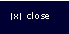 close